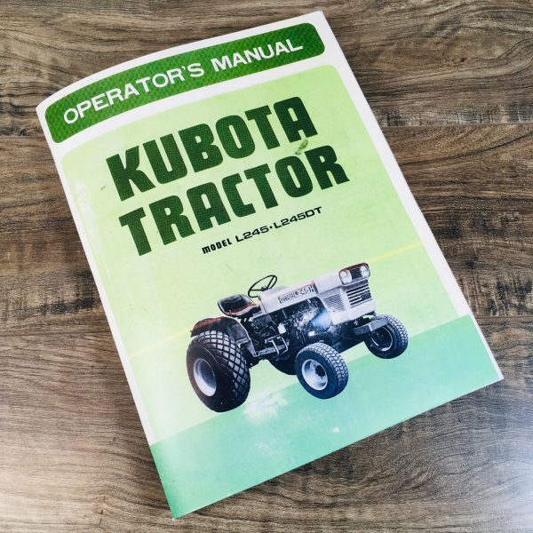 Kubota Tractor L245 L245Dt Operators Owners Parts Manual L245Fp L245Tp L245Dtp