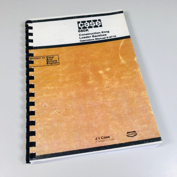 Case 680K Ck Construction King Loader Backhoe Operators Owners Manual Controls