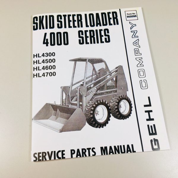 Gehl 4000 Hl4300 Hl4500 Hl4600 Hl4700 Skid Steer Loader Service Parts Manual