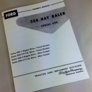 Ford 350 Hay Baler Series 506 Owners Operators Manual Wire Twine 506 -1 -2 -3 -4