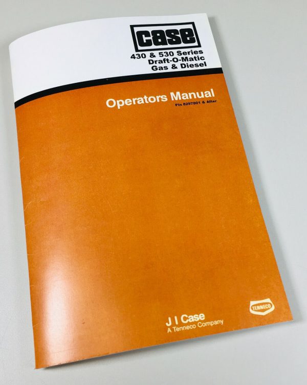 Case 430 530 Tractor Operators Owners Manual Maintenance Controls Draft O Matic