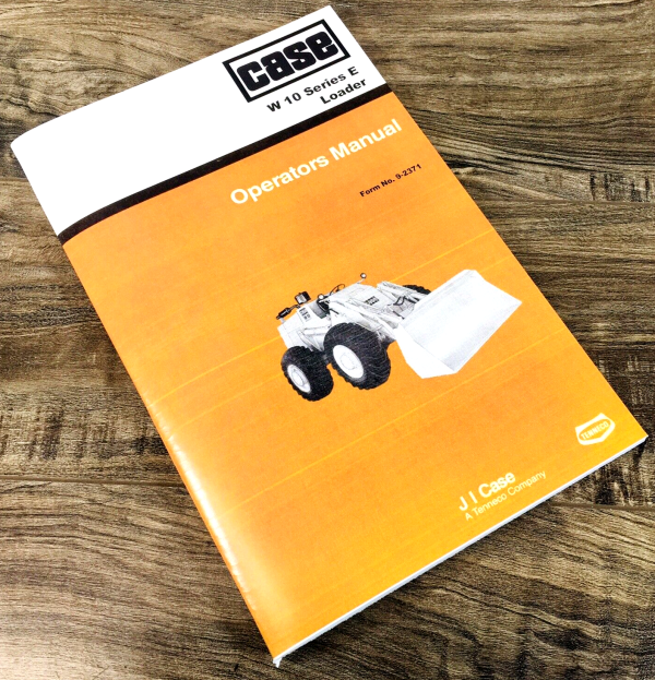 Case W10 Series E W10E Wheel Loader Operators Manual Owners Book Maintenance