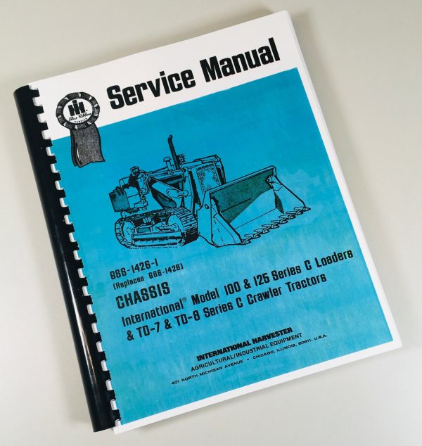 International 100C 125C Series C Crawler Loader Tractor Service Manual Repair