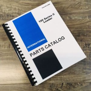 International 100 Series C 100C Crawler Tractor Loader Parts Manual Catalog Book