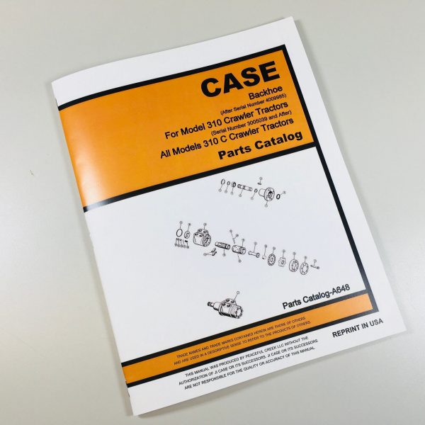 Case 310 Sn4009985+ 310C Sn3005039+ Backhoe Crawler Tractor Parts Catalog Manual