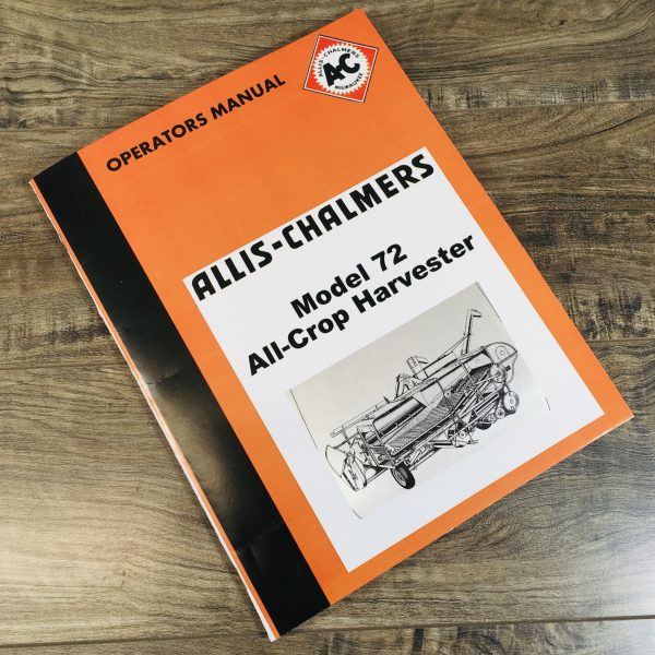 Allis Chalmers 72 All-Crop Harvester Owners Operators Manual Book Maintenance