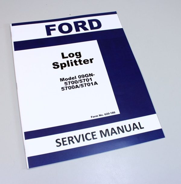 Ford 09Gn 5700 5701 5700A 5701A Log Splitter Service Repair Manual Shop Book Ovh