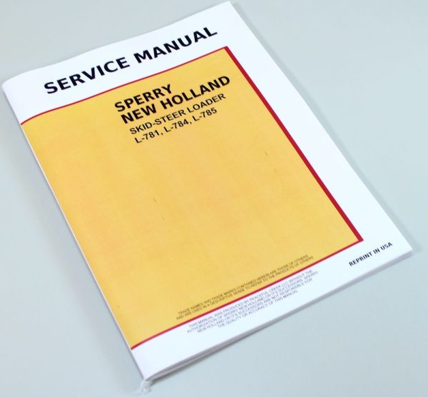 Ford New Holland L781 L784 L785 Skid-Steer Loader Service Repair Shop Manual