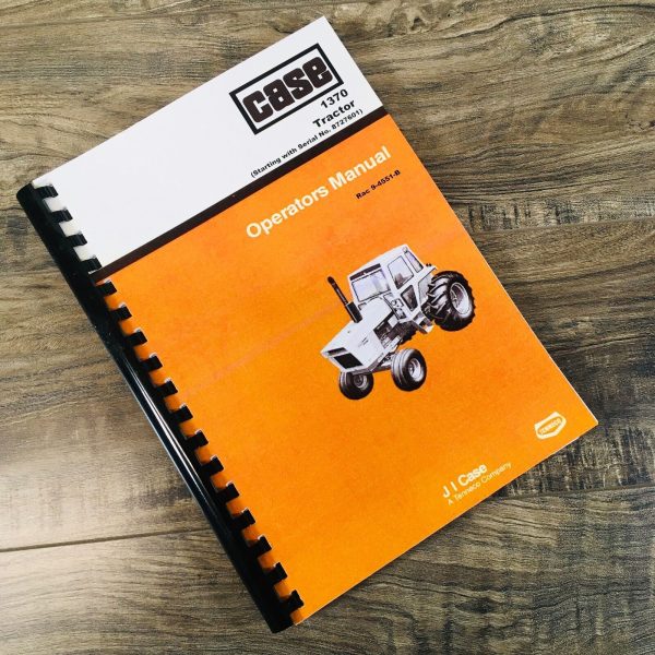 Case 1370 Tractor Operators Manual Owners Maintenance Adjustments SN 8727601-UP