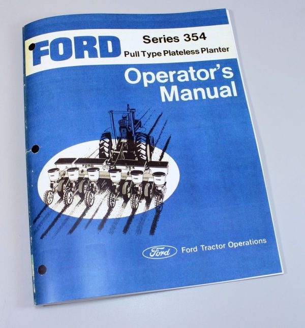 Ford Series 354 Pull Type Plateless Planter Operators Owners Manual New Print