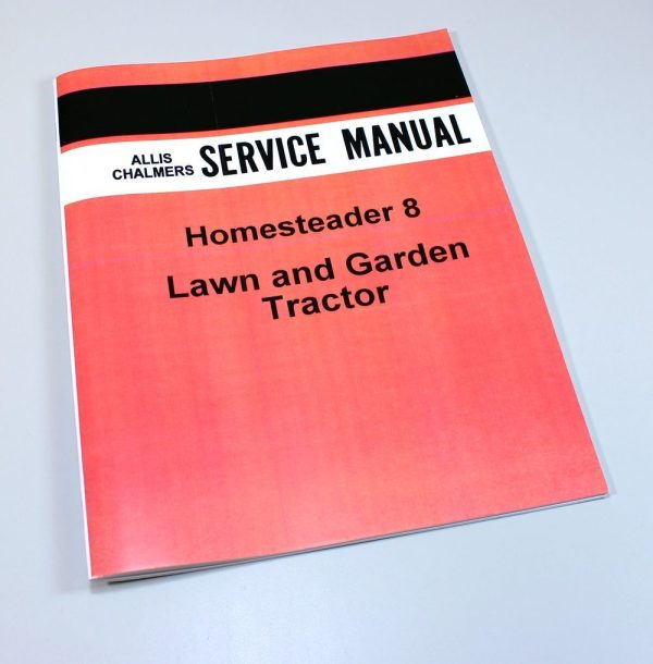 Allis Chalmers Homesteader 8 Lawn & Garden Mower Tractors Service Repair Manual