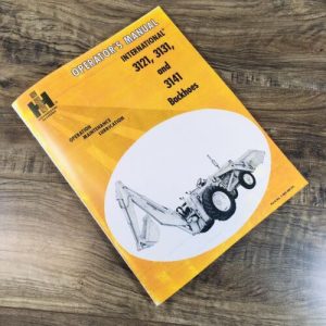 International 3121 3131 3141 Backhoe Operators Manual Owners Book Maintenance