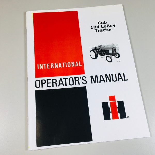 International Cub 184 Lo-Boy Tractor Operators Owners Manual Maintenance