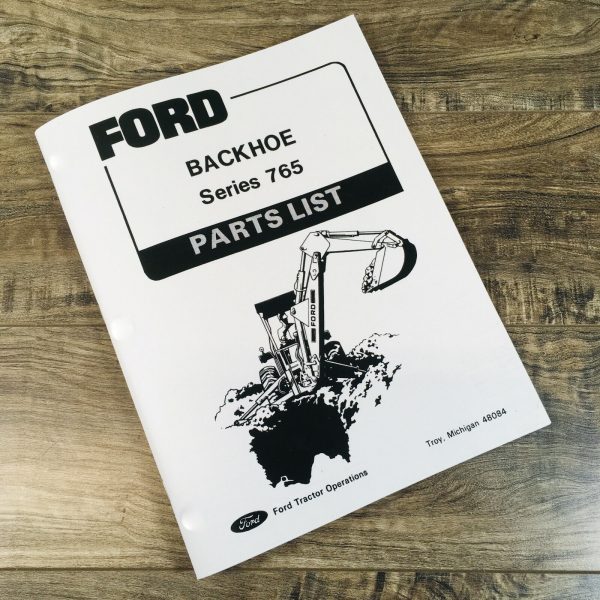 Ford 765 Backhoe For 340B 445A 540B Tractors Parts Manual Catalog Book Assembly