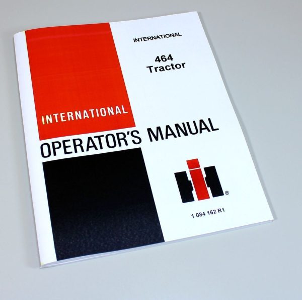 International Harvester 464 Tractor Operators Owners Manual Maintenance