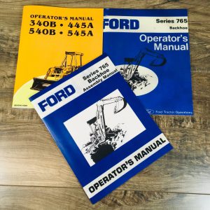 Ford 340B 445A 540B 765 Backhoe Tractor Operators Manual Owners Book Set