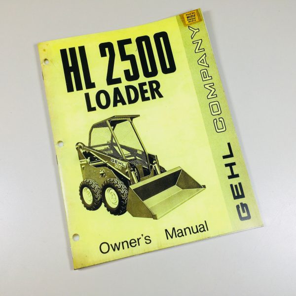 Gehl Hl 2500 Skid Steer Loader Owner Operators Manual Maintenance Adjustments