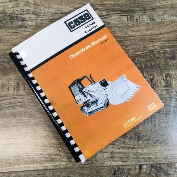 Case 1150B Crawler Operators Manual Owners Maintenance Adjustment lube Book