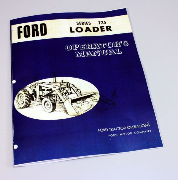 Ford Series 735 Loader Operators Owners Manual Fits 2130 4130 4400 3500 Tractors