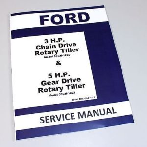 Ford 3 Hp Chain Drive Rotatry Tiller Service Repair Manual Model 09Gn-1200